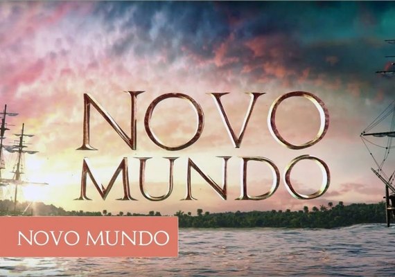 'Novo Mundo': veja aqui o resumo dos próximos capítulos da novela