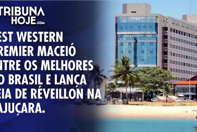 Best Western Premier Maceió está entre os melhores do Brasil
