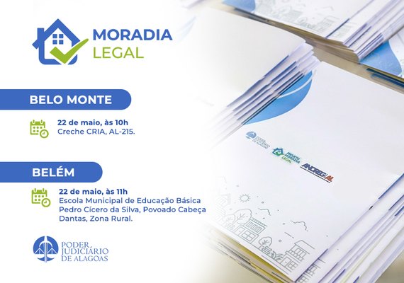 128 famílias de Belém e Belo Monte serão beneficiadas pelo Judiciário nesta sexta