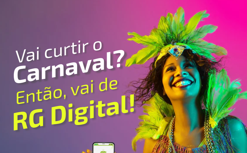 Instituto de Identificação de Alagoas orienta sobre cuidados com o RG no Carnaval