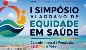 Simpósio Alagoano de Equidade em Saúde debate cuidado integral à população LGBTQIAPN+