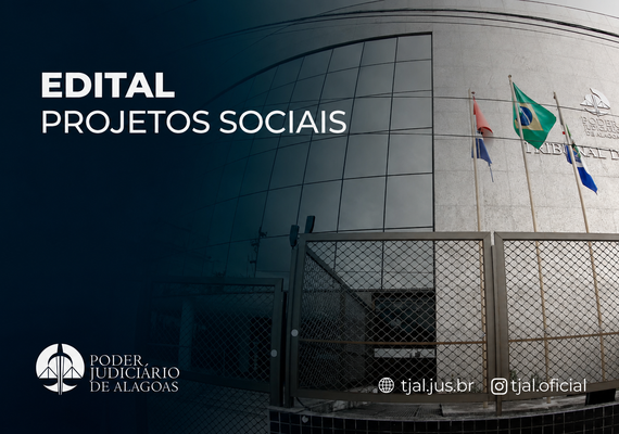 Entidades com finalidade social poderão se habilitar para receber recursos de penas pecuniárias do TJAL