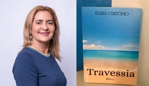 Jornalista Eliana Custódio lança 'Travessia' — um livro sobre recomeços, amor e esperança