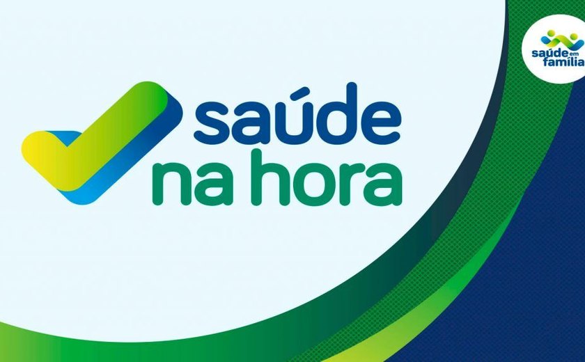 300 Unidades de Saúde da Família são habilitadas no Programa Saúde na Hora