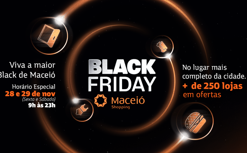 Maceió Shopping amplia horário no final de semana da Black Friday