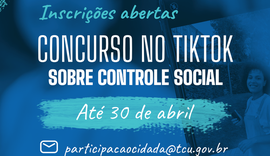 TCU abre inscrições para concurso no TikTok sobre controle social