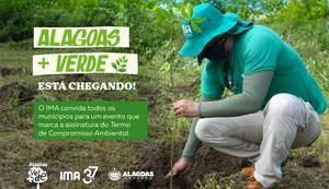 Alagoas Mais Verde convida municípios para firmar compromisso ambiental com o IMA