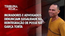 Moradores e advogados denunciam ilegalidade em reintegração de posse na Garça Torta