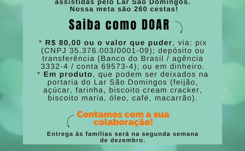 Campanha arrecada doações para montagem de 260 cestas básicas do Lar São Domingos