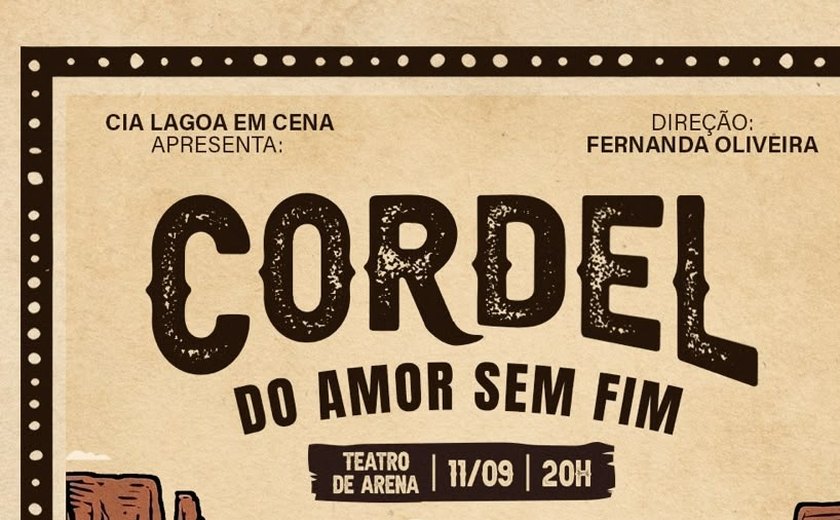 'Cordel do Amor Sem Fim' chega aos palcos de Maceió