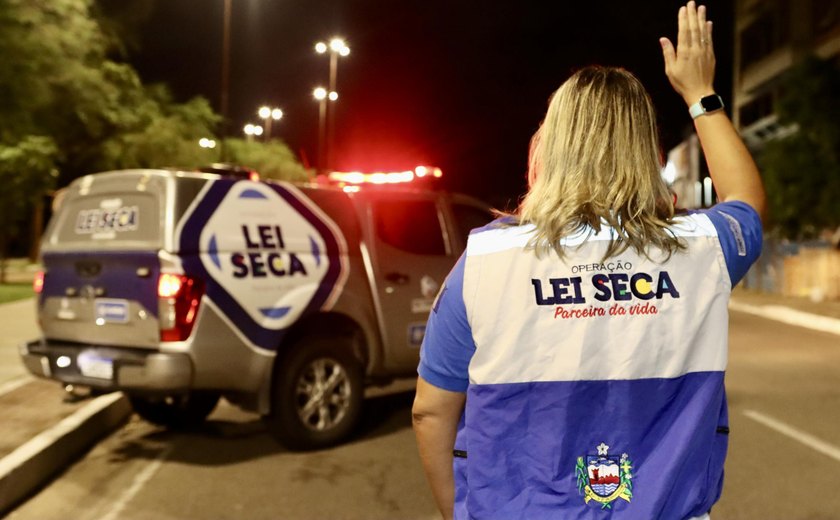 Em 14 anos de atuação, Lei Seca já retirou das ruas quase 16 mil condutores alcoolizados em Alagoas