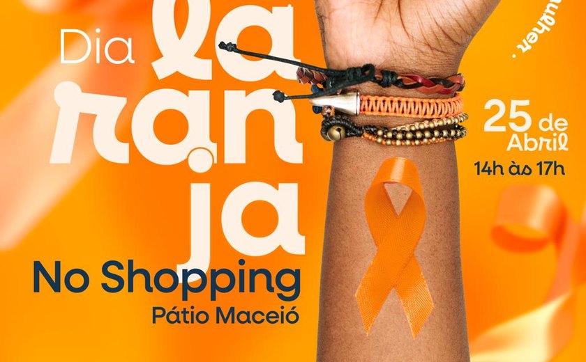 Dia Laranja mobiliza ações de conscientização contra a violência à mulher