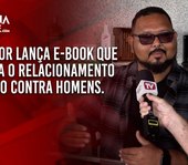 Escritor lança e book que aborda o relacionamento abusivo contra homens