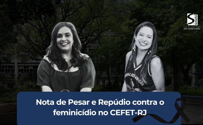 Nota de Pesar e Repúdio contra o feminicídio no Cefet/RJ