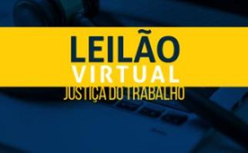 TRT/AL realizará leilão virtual de bens móveis e imóveis nos dias 29 e 31 de julho