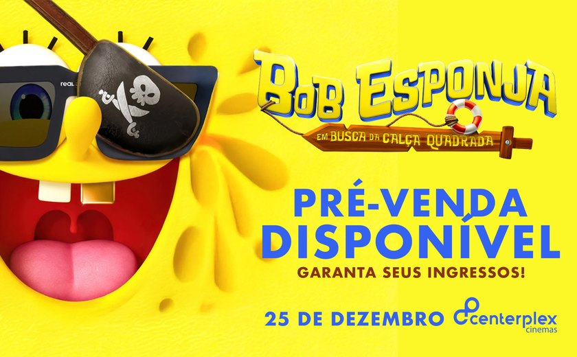 Pátio Maceió traz a estreia de 'Bob Esponja: Em Busca da Calça Quadrada' no Centerplex