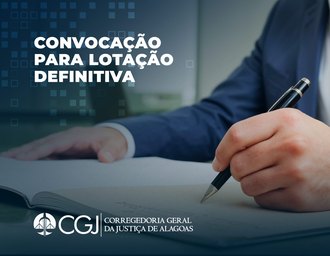 Corregedoria convoca servidores para lotação definitiva