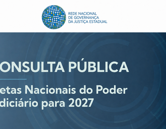 Sociedade pode participar de consulta pública sobre as metas do Judiciário para 2027