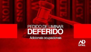 Sindicatos conseguem liminar contra retirada de adicionais de servidores da UFAL