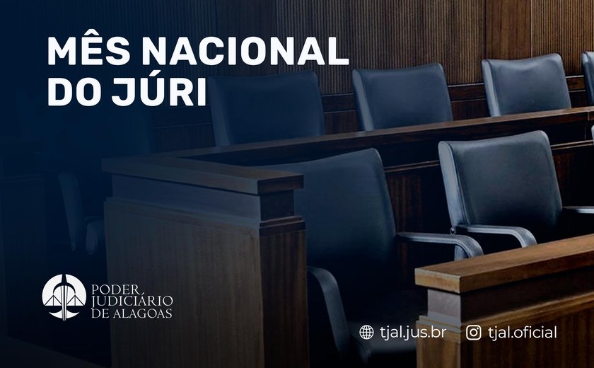 TJ de Alagoas pauta 135 processos para o Mês Nacional do Júri, em novembro