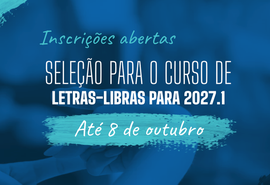 Ufal abre seleção para 40 vagas no curso de Letras-Libras em 2027