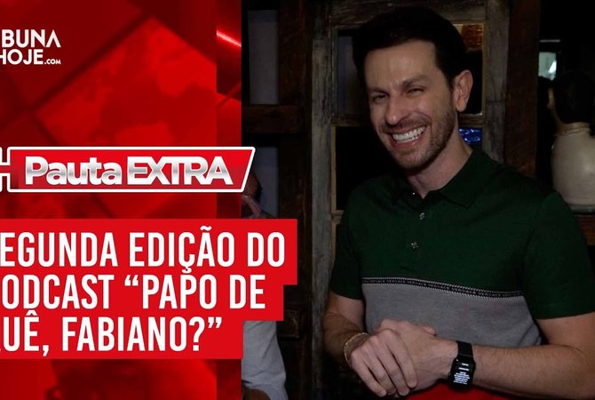 Pauta Extra - Podcast 'Papo de Quê, Fabiano?'