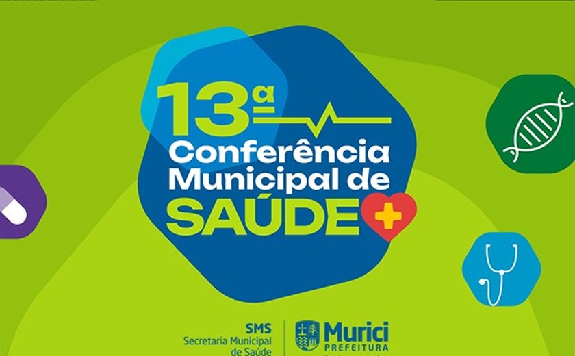 Murici abre o mês de julho com sua 13ª Conferência Municipal de Saúde