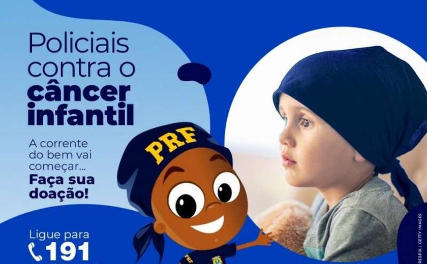 PRF inicia a campanha Policiais Contra o Câncer Infantil