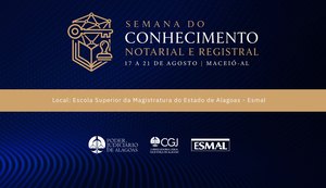 Inscrições abertas para a Semana do Conhecimento Notarial e Registral