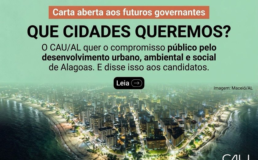 CAU/AL lança carta aberta a futuros governantes de Alagoas