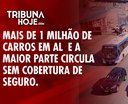 Alagoas tem mais de 1 milhão de veículos, mas pequena parte possui seguro