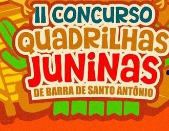 Cultura e tradição marcam o segundo concurso de quadrilhas da Barra de Santo Antônio
