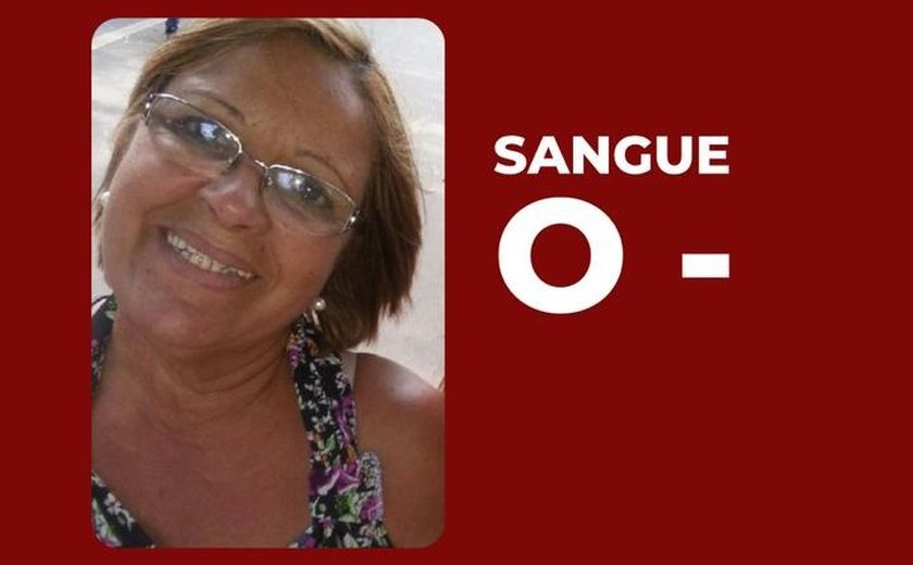 Familiares e amigos pedem doação de sangue O- para Ruth Maria de Almeida Azevedo