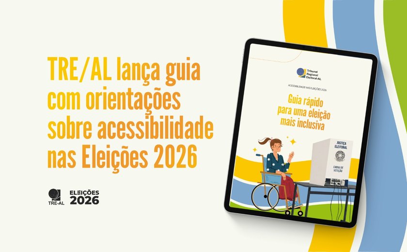 TRE/AL lança guia com orientações sobre acessibilidade nas Eleições 2026