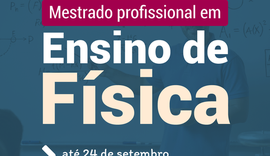 Pela 1ª vez, Campus Arapiraca oferta vagas no Mestrado em Ensino de Física