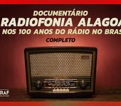 A Radiofonia Alagoana nos 100 anos do Rádio no Brasil