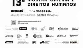 Cinema e Direitos Humanos se encontram em Maceió: 13ª Mostra traz debates e filmes gratuitos