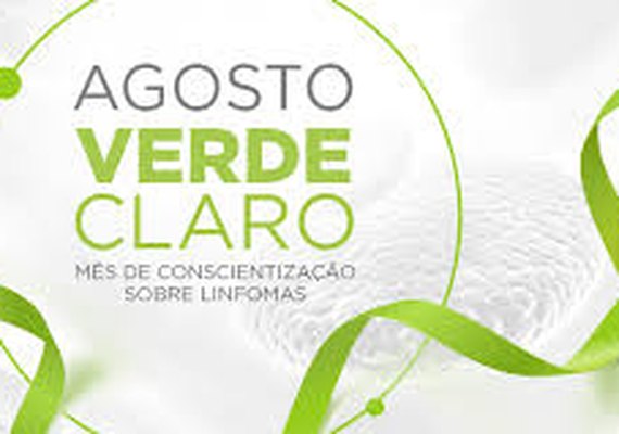 Campanha Agosto Verde Claro alerta para o risco dos linfomas