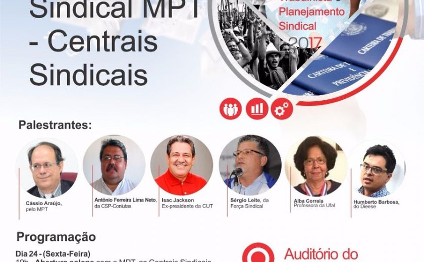 MPT e Centrais sindicais realizam I Seminário de Formação Sindical em novembro