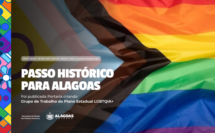 Alagoas institui Grupo de Trabalho para elaboração do Plano Estadual LGBTQIA+