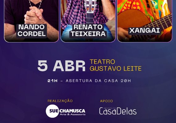 Renato Teixeira, Xangai e Nando Cordel fazem show inédito em Maceió