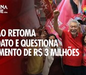 De volta ao mandato, Paulão questiona: 'Quem pagou R$ 3 milhões?'