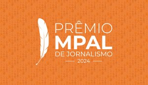 2º Prêmio MP/AL de Jornalismo está com inscrições abertas