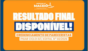 Prefeitura de Maceió divulga resultado final do edital de pareceristas da PNAB Ciclo 2
