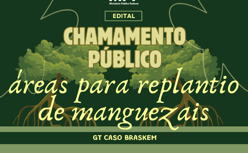 MPF abre chamamento para identificar áreas destinadas à recuperação de manguezais em Alagoas