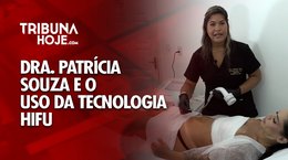 Dra. Patrícia Souza e o uso da tecnologia HIFU