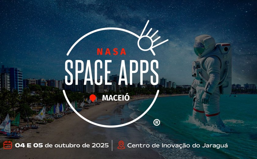 Estão abertas as inscrições para o desafio NASA Space Apps 2025 de Alagoas