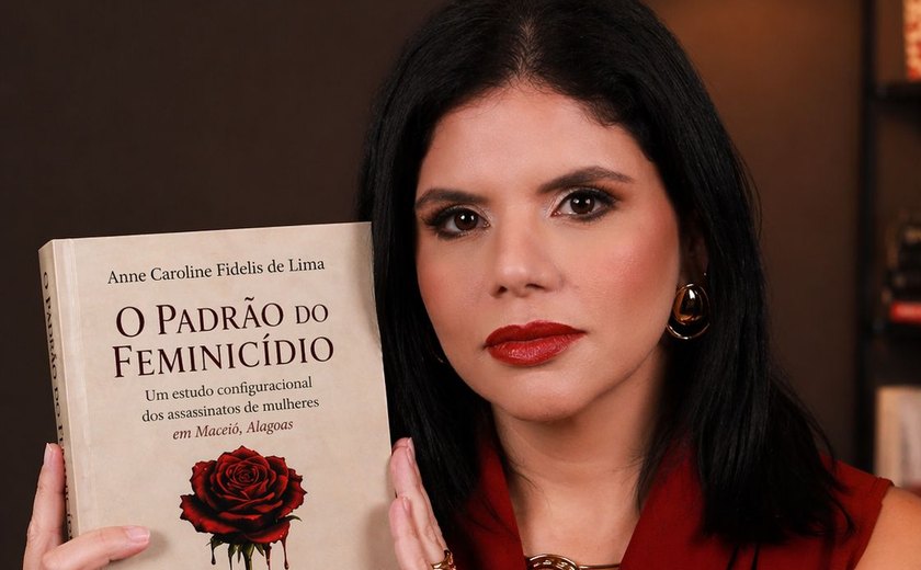 Advogada alagoana lança livro sobre padrões do feminicídio e desafios no enfrentamento da violência contra mulheres