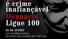 Tribuna de Justiça de Alagoas alerta para prevenção e combate à tortura