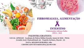 Associação dos Fibromiálgicos promove palestra Fibromialgia, Alimentação & Intestino